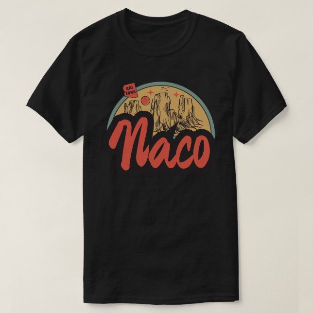 Naco, Arizona T-Shirt (Design Front)