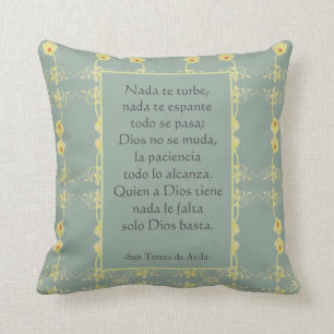 "Nada te turbe" St Teresa of Avila Spanish English Cushion