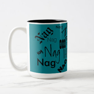 Nag nag nag Two-Tone coffee mug