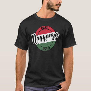 Nagyanya Grandma in Hungarian Hungary T-Shirt