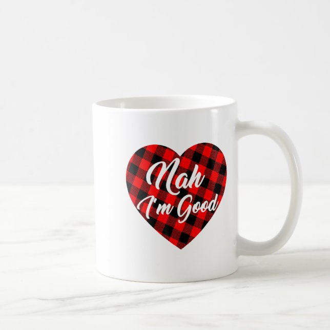 Nah Im Good Heart Red Plaid Funny Adult Anti Vale  Coffee Mug (Right)