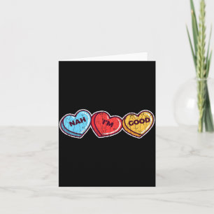 Nah Im Good Sarcastic Anti Valentines Funny Gift  Card