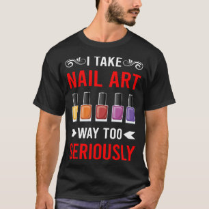Nail Art Nails Tech Manicure Manicurist Pedicurist T-Shirt