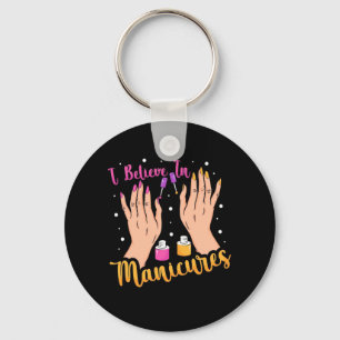 Nail Artist Believe In Manicures Key Ring