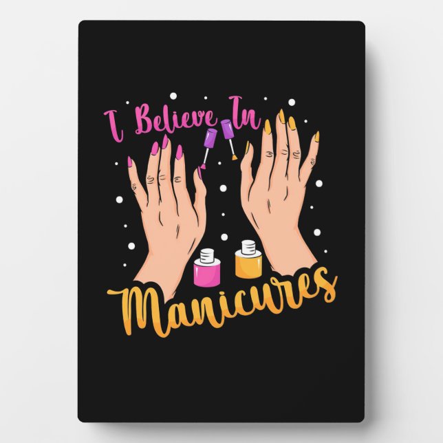 Nail Artist Believe In Manicures Plaque (Front)