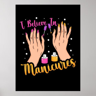 Nail Artist Believe In Manicures Poster