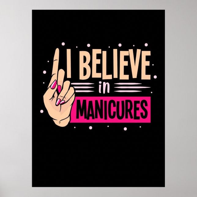 Nail Boss Believe In Manicures Poster (Front)