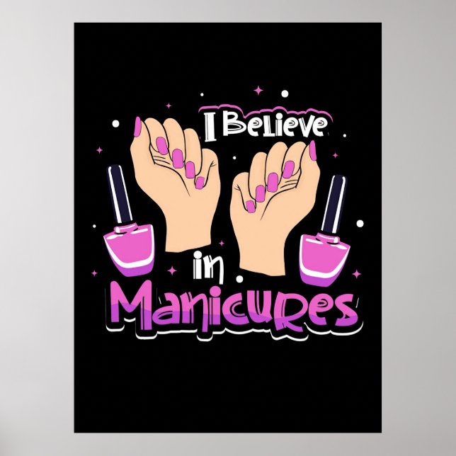 Nail Hustler Believe In Manicures Poster (Front)