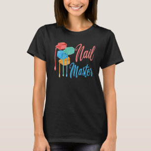 Nail Master T-Shirt