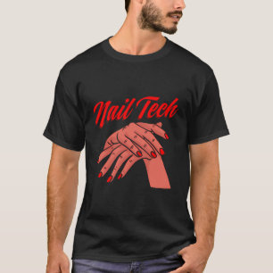 Nail Salon Manicurist Nail Polish Nail Tech T-Shirt