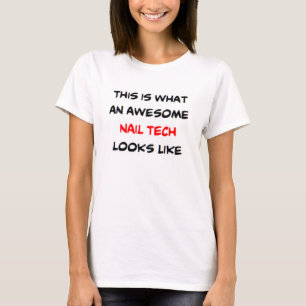 nail tech, awesome T-Shirt
