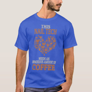 Nail Tech Coffee Lover T-Shirt