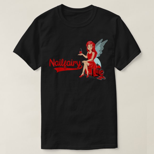Nail Tech Fairy Cosmetics Nail Technician Manicuri T-Shirt (Design Front)
