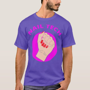 Nail Tech Get Your Nails Done Beauty Salon T-Shirt