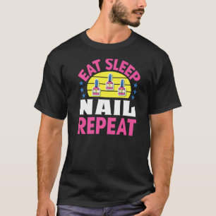 Nail Tech Manicure Nail Artist Women's Manicurist T-Shirt