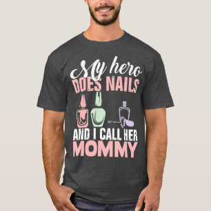 Nail Tech Mummy Shirt for Women Nail Technicians