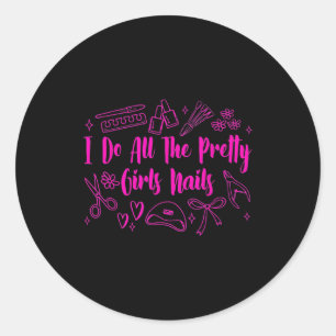 Nail tech nail artist nail boss i do all pretty gi classic round sticker