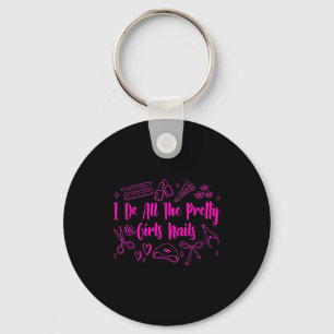 Nail tech nail artist nail boss i do all pretty gi key ring