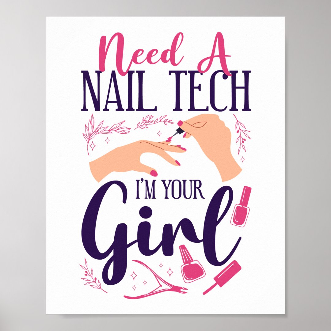 nail-tech-nail-artist-need-a-nail-tech-i-m-your-poster-zazzle