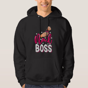 Nail Tech Quote Work Uniform Nail Polish Nail Boss Hoodie