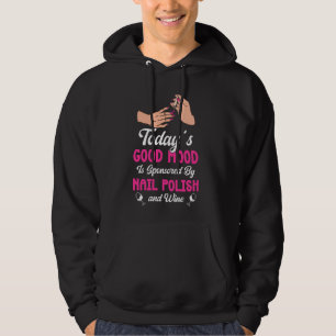 Nail Tech Quote Work Uniform Nail Polish Wine Toda Hoodie