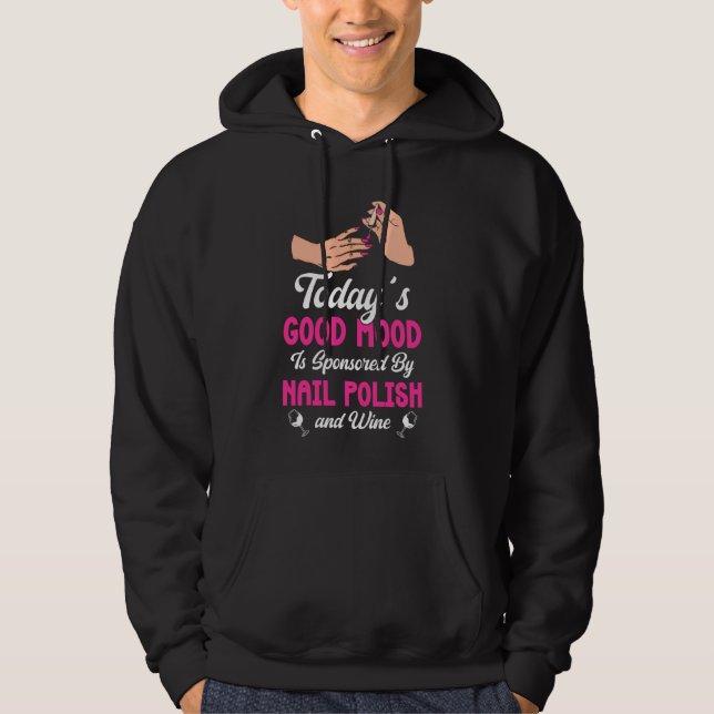 Nail Tech Quote Work Uniform Nail Polish Wine Toda Hoodie (Front)