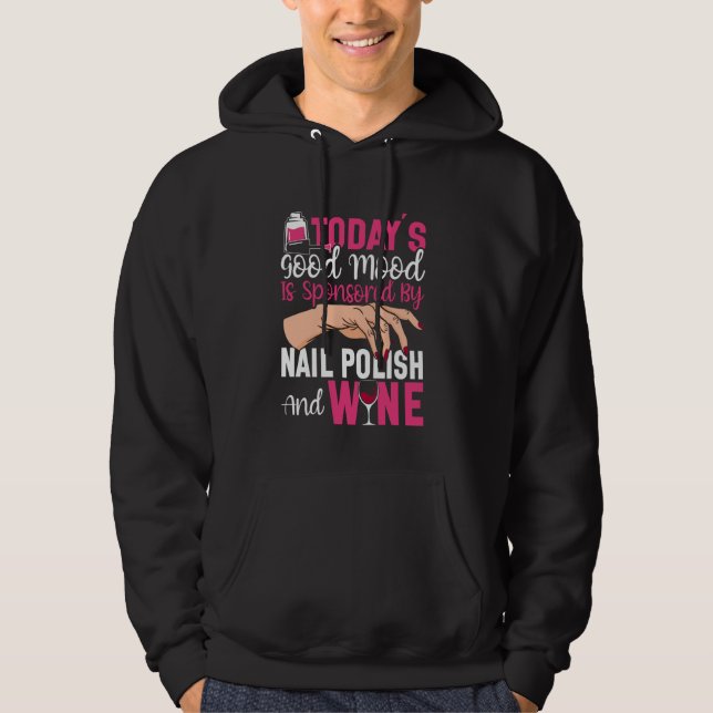 Nail Tech Quote Work Uniform Nail Polish Wine Toda Hoodie (Front)