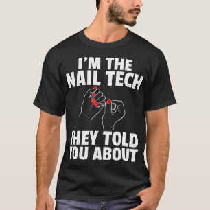 Nail Tech Technician Polish Cosmetologist T-Shirt