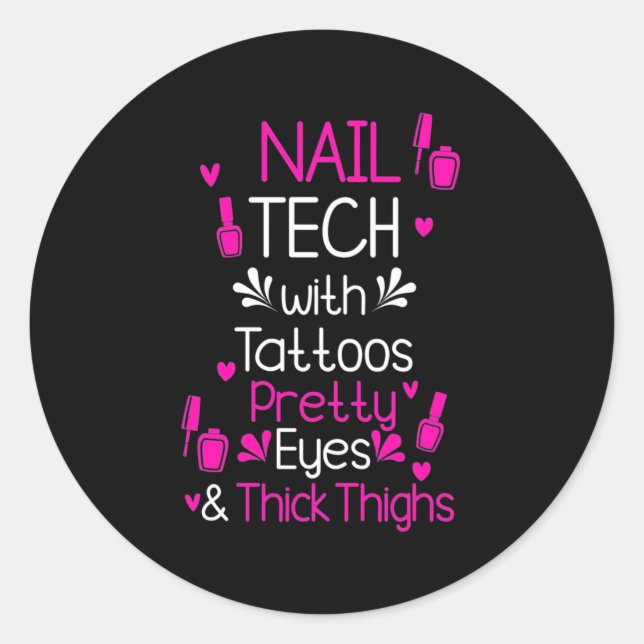 Nail Tech With Tattoos Classic Round Sticker (Front)