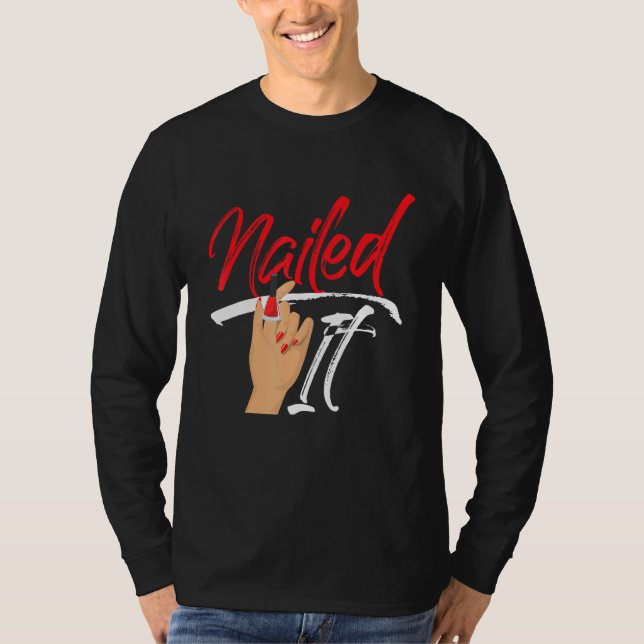 Nail Tech  Work Uniform Nail Polish  6 T-Shirt (Front)
