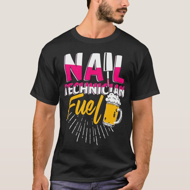 Nail Technician Beer Nail Tech Artist Manicurist T-Shirt (Front)
