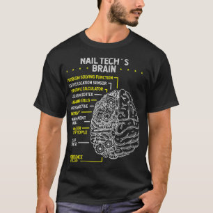 Nail Technician Brain Nail Artist Manicurist Nail T-Shirt
