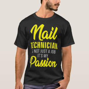 Nail Technician Certified Nail Tech Artist _63 T-Shirt