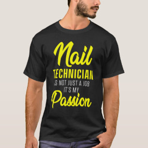 Nail Technician Certified Nail Tech Artist Manicur T-Shirt