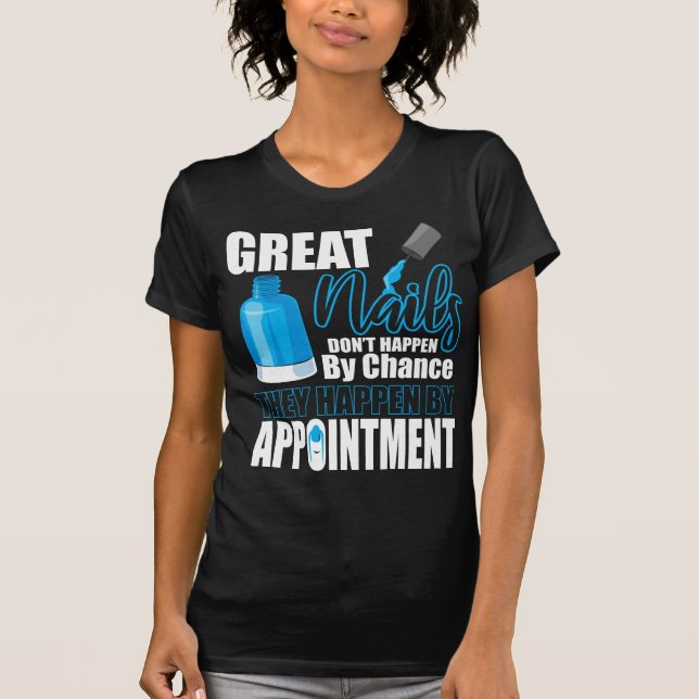 Nail Technician Gift for Nail Painter T-Shirt (Front)