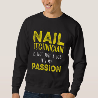 Nail Technician Nail Tech Artist Manicurist 12 Sweatshirt