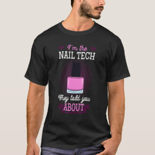 Nail Technician Professional Manicurists Tech Arti T-Shirt