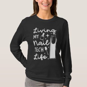 Nail Technician Professional Manicurists Tech Arti T-Shirt