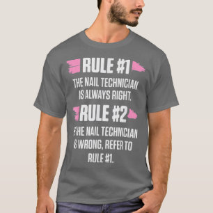 Nail Technician Rules Nail Tech Artist T-Shirt