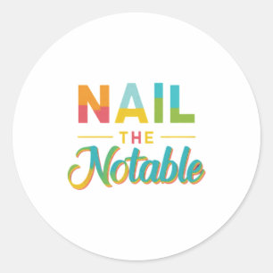 Nail the noteable classic round sticker