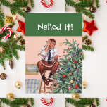 Nailed It! Christmas tree  Holiday Card<br><div class="desc">Nailed It!  Christmas tree trimming</div>