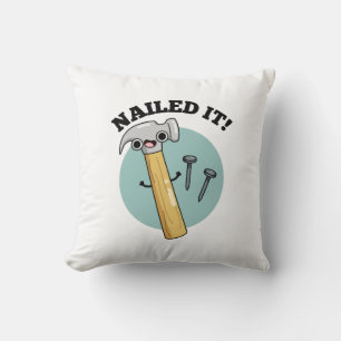 Nailed It Funny Hammer Nail Pun  Cushion