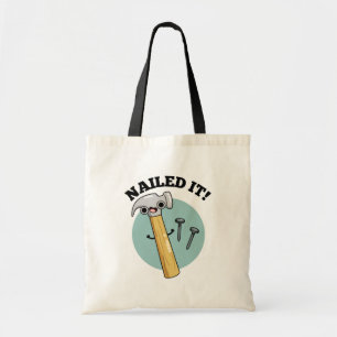 Nailed It Funny Hammer Nail Pun Tote Bag