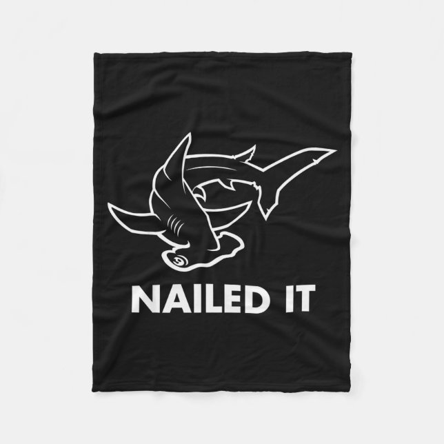 Nailed It - Funny Hammerhead Shark  Fleece Blanket (Front)