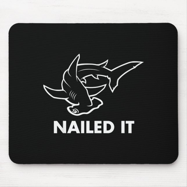 Nailed It - Funny Hammerhead Shark  Mouse Mat (Front)