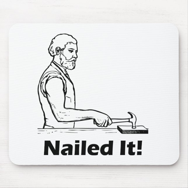 Nailed It! Hammer Tool Funny Humour Pun Mouse Mat (Front)