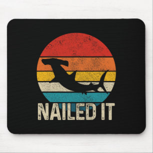 Nailed It Hammerhead Shark Vintage Funny Fishing G Mouse Mat