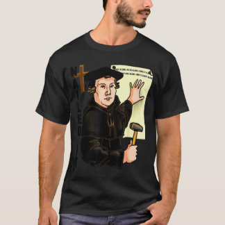 Nailed It Reformation Day Martin Luther Lutheranis T-Shirt