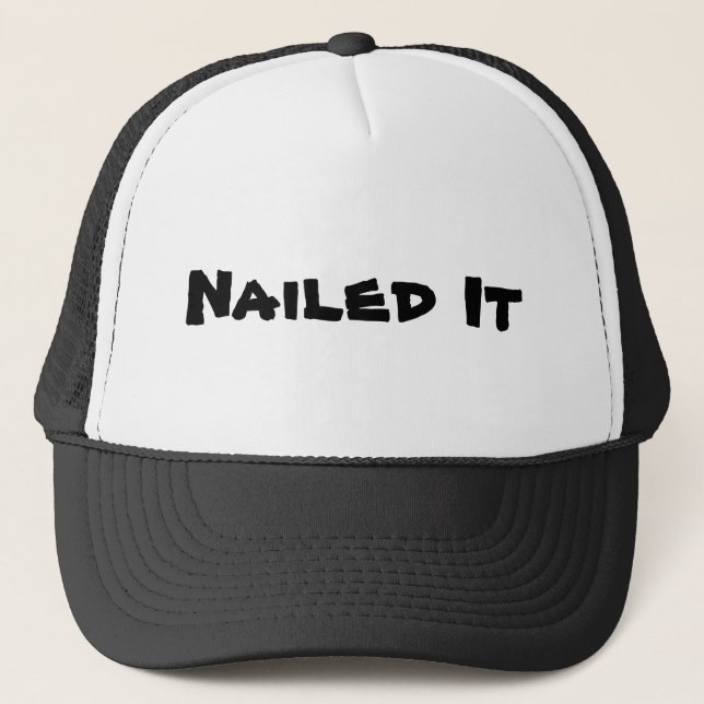 Nailed It Trucker Hat (Front)