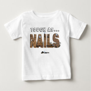 NAILS BABY T-Shirt
